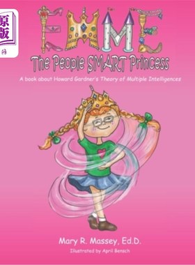 海外直订Emme, the People SMART Princess: A book about Howard Gardner's Theory of Multipl 《Emme, the