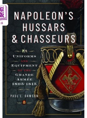 海外直订Napoleon’s Hussars and Chasseurs 拿破仑的轻骑兵和猎人