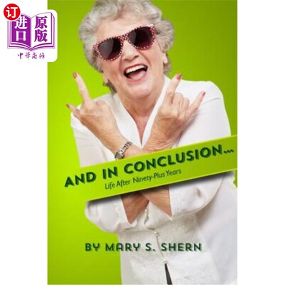 海外直订And In Conclusion...: Life after ninety plus years