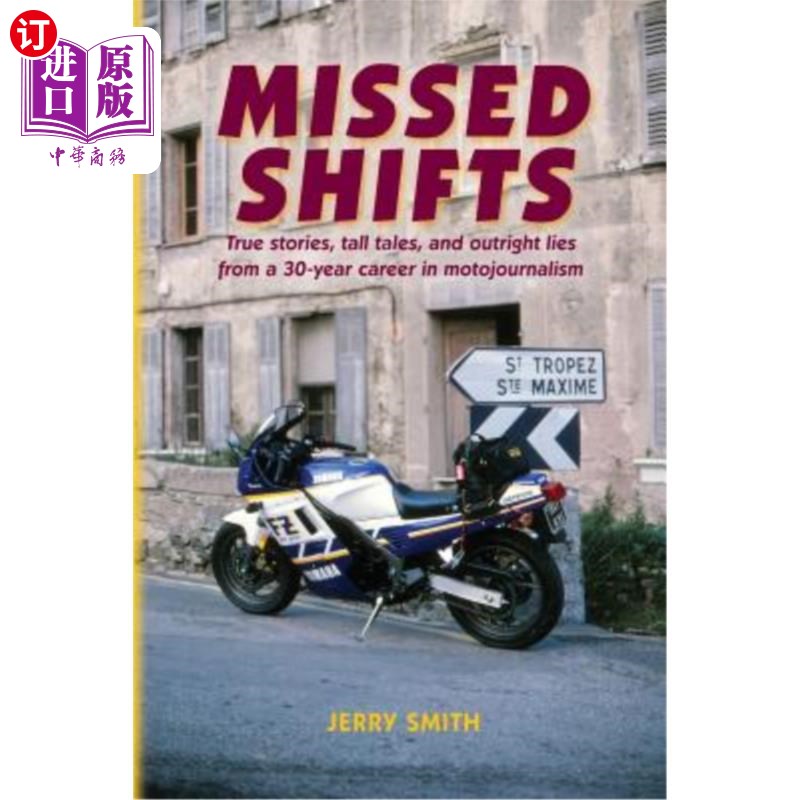 海外直订Missed Shifts: True stories, tall tales, and outright lies from a 30-year career错过的转变:来自30年汽车新-封面