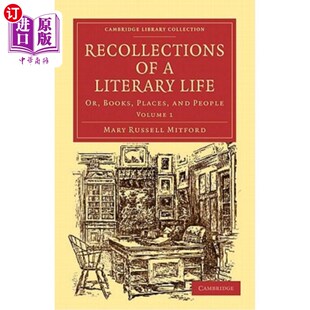海外直订Recollections of a Literary Life: Or, Books, Places, and People 对文学生活的回忆：或书、地方和人