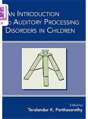 海外直订医药图书An Introduction to Auditory Processing Disorders in Children 儿童听觉处理障碍导论