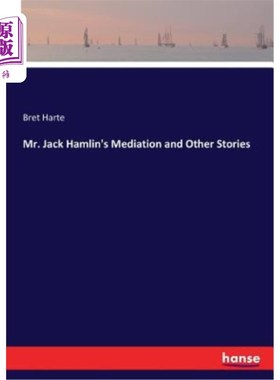 海外直订Mr. Jack Hamlin's Mediation and Other Stories 杰克·哈姆林先生的调解和其他故事