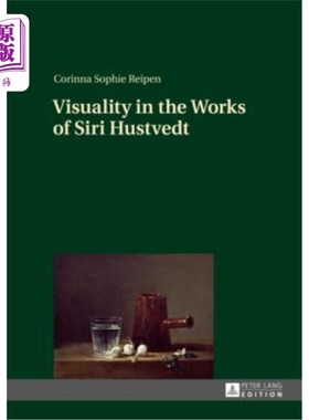 海外直订Visuality in the Works of Siri Hustvedt Siri Hustvedt作品中的视觉性