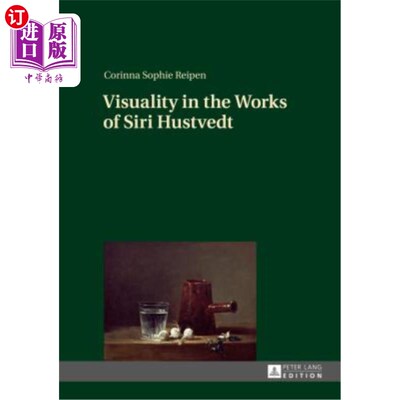 海外直订Visuality in the Works of Siri Hustvedt Siri Hustvedt作品中的视觉性