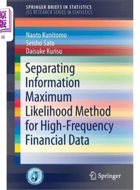 海外直订Separating Information Maximum Likelihood Method for High-Frequency Financial Da 高频金融数据的分离信息极大