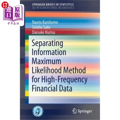 海外直订Separating Information Maximum Likelihood Method for High-Frequency Financial Da 高频金融数据的分离信息极大