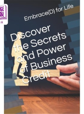 海外直订Discover the Secrets and Power of Business Credit