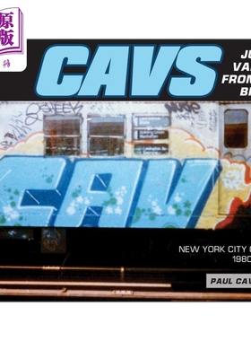 现货 CAVS, Just a Vandal from the Bronx 进口艺术 CAVS，只是来自布朗克斯的破坏者：纽约市涂鸦【中商原版】