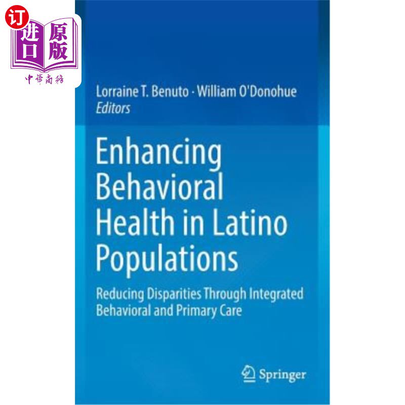 海外直订Enhancing Behavioral Health in Latino Populations: Reducing Disparities Through  加强拉丁裔人群的行为健康：