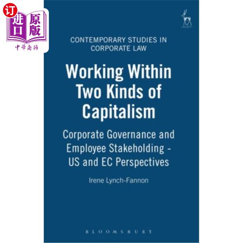 海外直订Working Within Two Kinds of Capitalism: Corporate Governance and Employee Stakeh 在两种资本主义中工作：公司治理