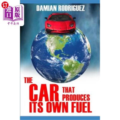海外直订The Car That Produces Its Own Fuel 生产自己燃料的汽车