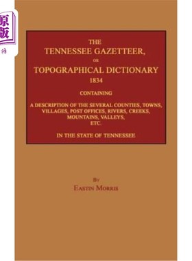 海外直订The Tennessee Gazetteer, or Topographical Dictionary 1834 田纳西地名辞典，或1834年的地形词典