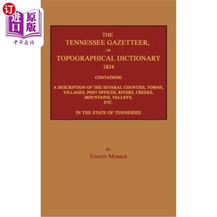海外直订The Tennessee Gazetteer, or Topographical Dictionary 1834 田纳西地名辞典，或1834年的地形词典