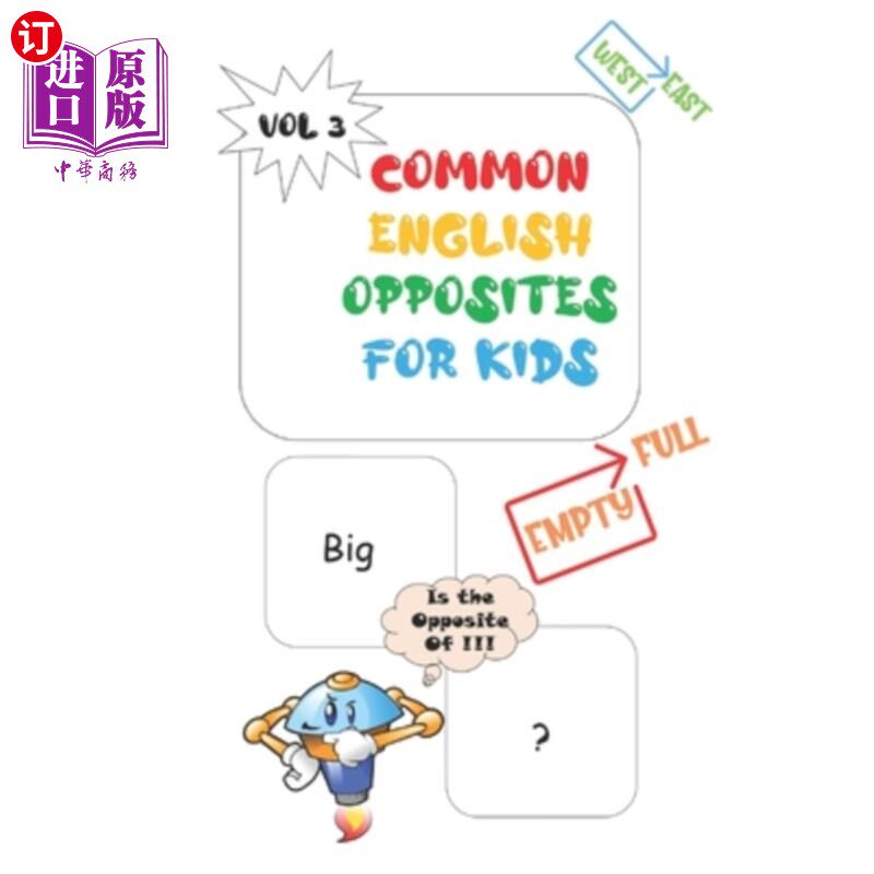 海外直订Common Opposites For Kids: Vol 3 - Ages 4 and Up - Kindergarten to 1st Grade - P 儿童常见的对立面：第3卷-4