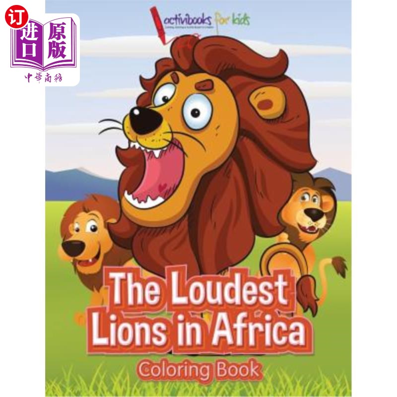 海外直订The Loudest Lions in Africa Coloring Book 非洲最大声的狮子涂色书
