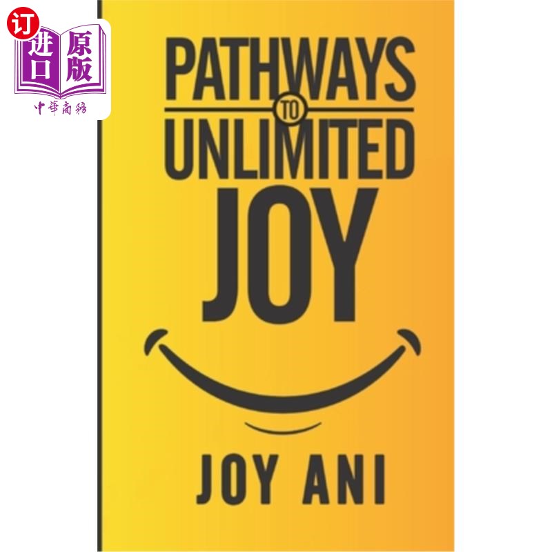 海外直订医药图书Pathways to Unlimited Joy: Finding joy in the midst of challenges 通往无限快乐的途径:在挑战中寻找快