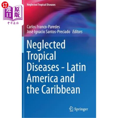 海外直订医药图书Neglected Tropical Diseases - Latin America and the Caribbean 被忽视的热带病——拉丁美洲和加勒比