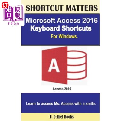 海外直订Microsoft Access 2016 Keyboard Shortcuts For Windows Microsoft Access 2016 Windows键盘快捷方式