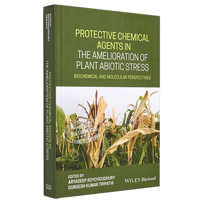 现货 Protective Chemical Agents In The Amelioration Of Plant Abiotic Stress Aryadeep Roychoudhury