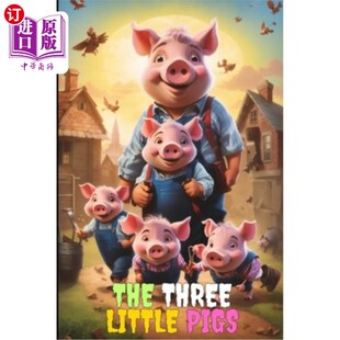 海外直订The Three Little Pigs: Best Kids Story Book: Bedtime Stories For Kids Ages 2-7 三只小猪：最佳儿童故事书：适