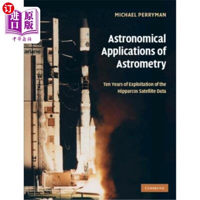海外直订Astronomical Applications of Astrometry: Ten Years of Exploitation of the Hippar 天体测量学的天文应用:希帕