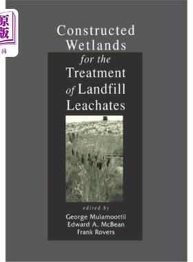 海外直订Constructed Wetlands for the Treatment of Landfill Leachates 人工湿地处理垃圾渗滤液