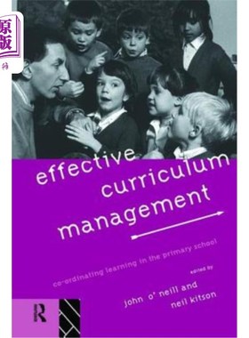 海外直订Effective Curriculum Management: Co-Ordinating Learning in the Primary School 有效课程管理:小学协调学习
