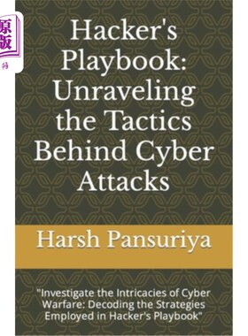 海外直订Hacker's Playbook: Unraveling the Tactics Behind Cyber Attacks: 
