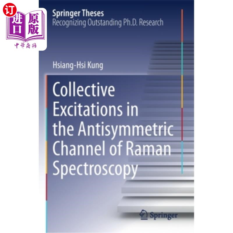 海外直订Collective Excitations in the Antisymmetric Channel of Raman Spectroscopy 拉曼光谱中反对称通道中的集体激发