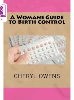 海外直订医药图书A Womans Guide to Birth Control 女性避孕指南