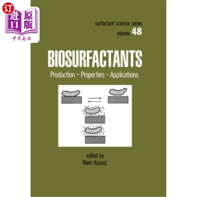 海外直订Biosurfactants: Production: Properties: Applications 生物表面活性剂：生产：性质：应用