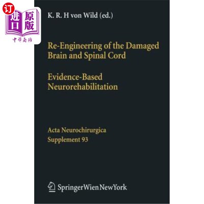 海外直订医药图书Re-Engineering of the Damaged Brain and Spinal Cord: Evidence-Based Neurorehabil 重建受损的大脑和脊