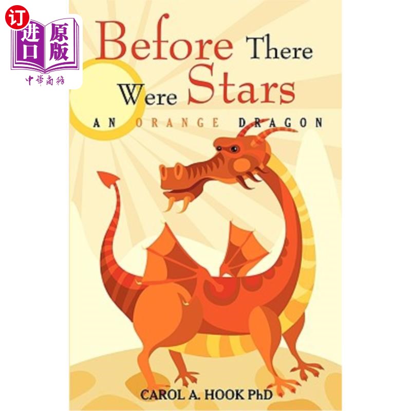 海外直订Before There Were Stars: An Orange Dragon在有星星之前：一条橙色的龙