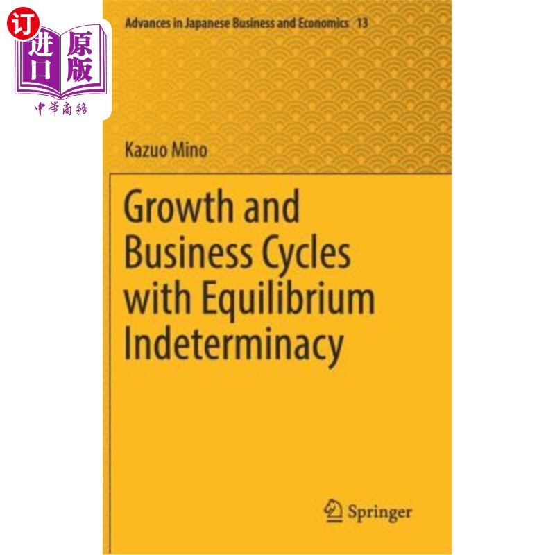 海外直订Growth and Business Cycles with Equilibrium Indeterminacy 均衡不确定性下的经济增长与经济周期