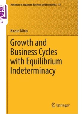 海外直订Growth and Business Cycles with Equilibrium Indeterminacy 均衡不确定性下的经济增长与经济周期
