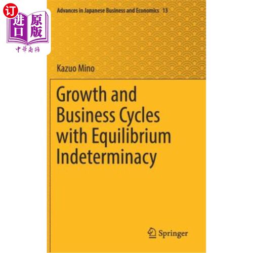 海外直订Growth and Business Cycles with Equilibrium Indeterminacy 均衡不确定性下的经济增长与经济周期