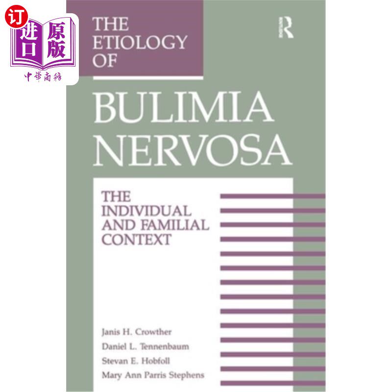 海外直订医药图书The Etiology of Bulimia Nervosa: The Individual and Familial Context: Material A 神经性贪食症的病因