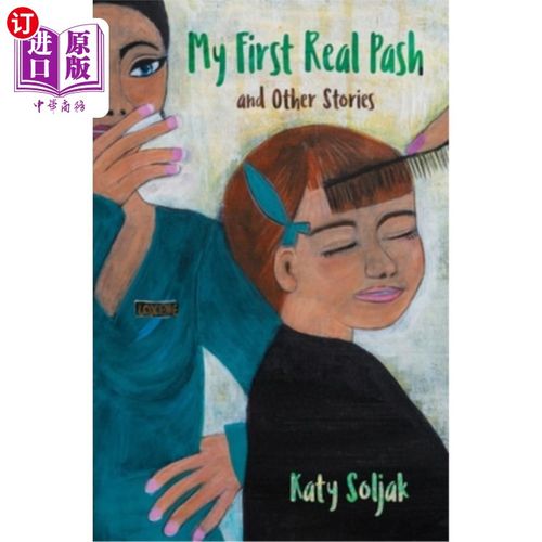 海外直订My First Real Pash and Other Stories 我的 首真正的帕什和其他故事