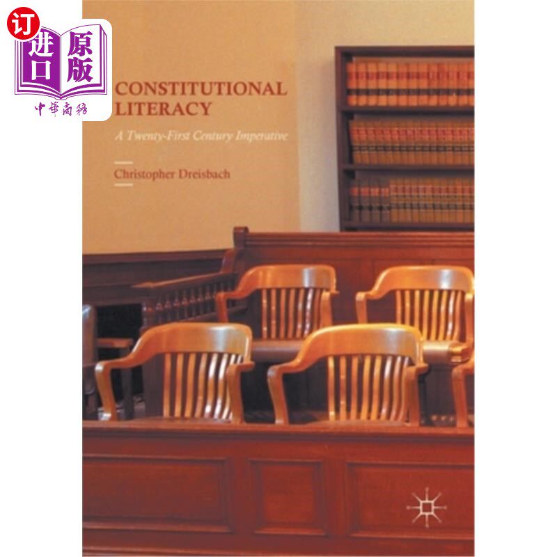 海外直订Constitutional Literacy: A Twenty-First Century Imperative 宪法素养:21世纪的当务之急