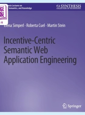 海外直订Incentive-Centric Semantic Web Application Engineering 以激励为中心的语义Web应用工程