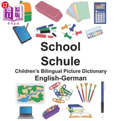 海外直订English-German School/Schule Children's Bilingual Picture Dictionary 英德学校/舒勒儿童双语图片词典