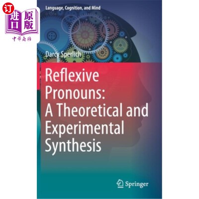 海外直订Reflexive Pronouns: A Theoretical and Experimental Synthesis 反身代词:理论与实验的综合