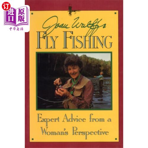 海外直订Joan Wulff's Fly Fishing 琼·伍尔夫的《飞蝇钓鱼》