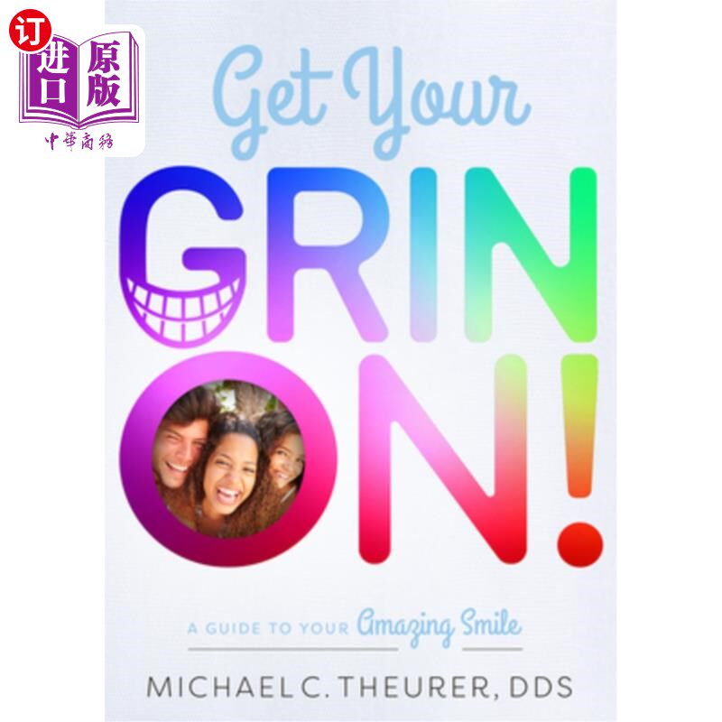 海外直订医药图书Get Your Grin On!: A Guide to Your Amazing Smile 咧嘴笑你迷人的微笑指南