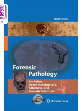 海外直订医药图书Forensic Pathology for Police, Death Investigators, Attorneys, and Forensic Scie 警察、死亡调查员、
