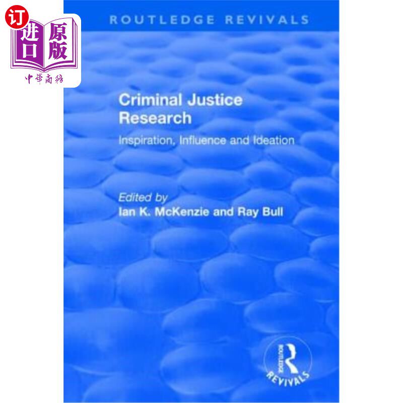 海外直订Criminal Justice Research: Inspiration Influence and Ideation: Inspiration Influ 刑事司法研究:灵感、影响与