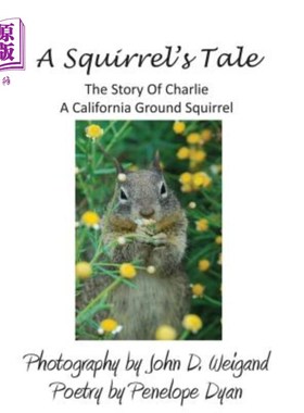 海外直订A Squirrel's Tale, the Story of Charlie, a California Ground Squirrel 一只松鼠的故事，一只加利福尼亚地松鼠