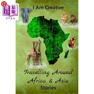 海外直订I Am Creative Travelling Around Africa & Asia Stories: Creative Writing Practice 我正在非洲和亚洲创意旅行故