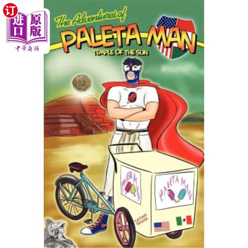 海外直订The Adventures of Paleta Man: Temple of the Sun 《帕莱塔人历险记:太阳神庙》